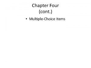 Chapter Four cont MultipleChoice Items Components of an