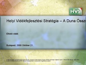 Helyi Vidkfejlesztsi Stratgia A Duna ssze lhet vidk