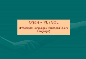 Oracle PL SQL Procedural Language Structured Query Language