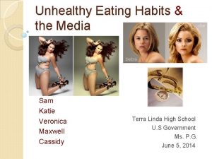 Unhealthy Eating Habits the Media Sam Katie Veronica