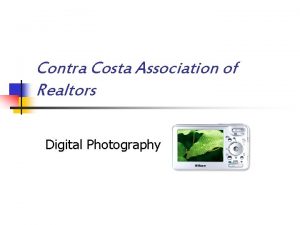 Contra Costa Association of Realtors Digital Photography What