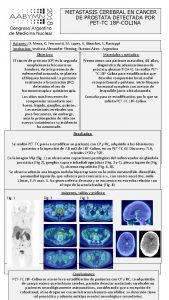 METASTASIS CEREBRAL EN CANCER DE PROSTATA DETECTADA POR