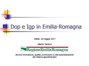 Dop e Igp in EmiliaRomagna Altedo 26 maggio