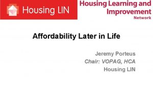 Affordability Later in Life Jeremy Porteus Chair VOPAG