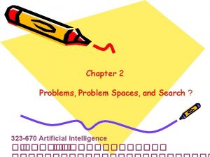 Chapter 2 Problems Problem Spaces and Search 323