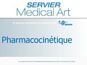 A service provided to medicine by Pharmacocintique Servier