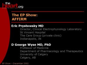 AFFIRM The EP Show AFFIRM Eric Prystowsky MD