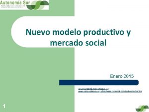 Nuevo modelo productivo y mercado social Enero 2015