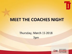 MEET THE COACHES NIGHT Thursday March 15 2018