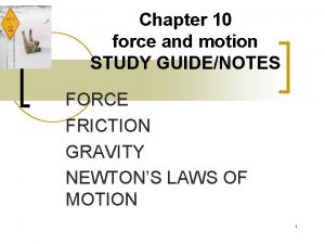 Chapter 10 force and motion STUDY GUIDENOTES FORCE