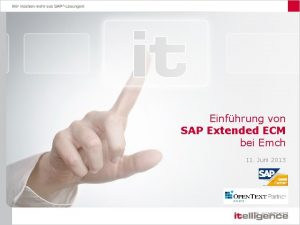 Einfhrung von SAP Extended ECM bei Emch 11