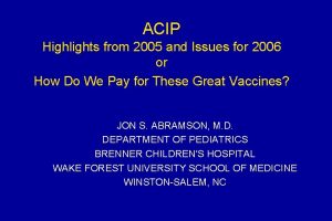 ACIP Highlights from 2005 and Issues for 2006