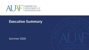 Executive Summary Summer 2020 AbstractExecutive Summary It is