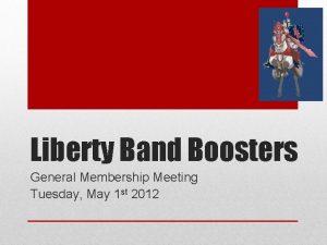 Liberty Band Boosters General Membership Meeting Tuesday May