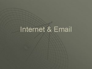 Internet Email Presentation Overview u Internet Email I