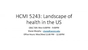 HCMI 5243 Landscape of health in the US