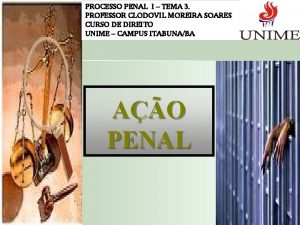 PROCESSO PENAL I TEMA 3 PROFESSOR CLODOVIL MOREIRA