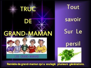 TRUC Tout DE savoir GRANDMAMAN Sur Le persil