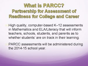 What is PARCC Partnership for Assessment of Readiness