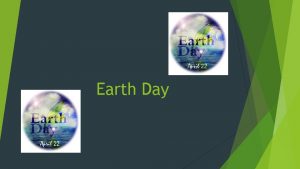 Earth Day What Is Earth Day Earth day