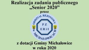 Realizacja zadania publicznego Senior 2020 przez z dotacji