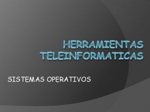 HERRAMIENTAS TELEINFORMATICAS SISTEMAS OPERATIVOS IOS DESARROLLADO POR APPLE