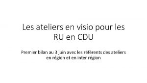 Les ateliers en visio pour les RU en