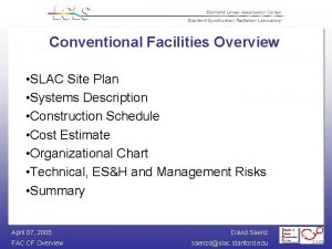 Conventional Facilities Overview SLAC Site Plan Systems Description