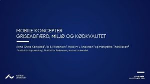 MOBILE KONCEPTER GRISEADFRD MILJ OG KDKVALITET Anne Grete