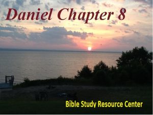 Daniel Chapter 8 Daniel Introduction 1 2 3