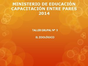 MINISTERIO DE EDUCACIN CAPACITACIN ENTRE PARES 2014 TALLER