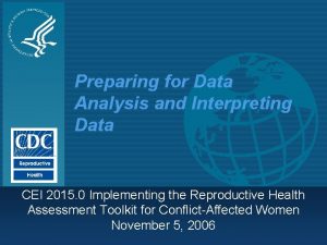 Preparing for Data Analysis and Interpreting Data CEI