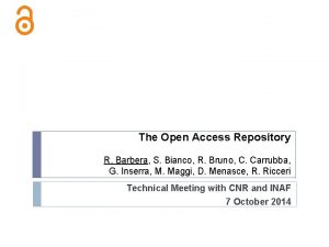 The Open Access Repository R Barbera S Bianco