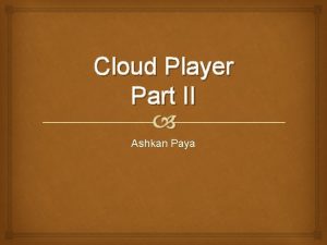 Cloud Player Part II Ashkan Paya Terminology AWS
