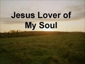 Jesus Lover of My Soul G D Jesus