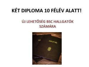 KT DIPLOMA 10 FLV ALATT J LEHETSG BSC