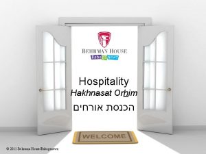 Hospitality Hakhnasat Orhim 2011 Behrman HouseBabaganewz Hospitality We