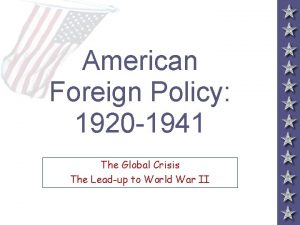 American Foreign Policy 1920 1941 The Global Crisis