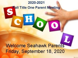 2020 2021 Fall Title One Parent Meeting Welcome