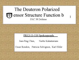 The Deuteron Polarized ensor Structure Function b PAC