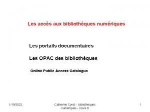 Les accs aux bibliothques numriques Les portails documentaires