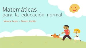 Matemticas para la educacin normal Masami Isoda Tenoch