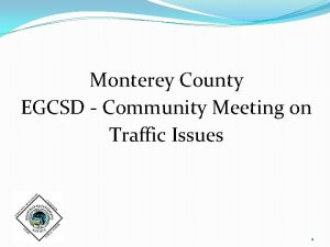 Monterey County EGCSD Community Meeting on Traffic Issues