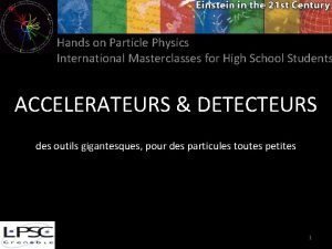 Hands on Particle Physics International Masterclasses for High