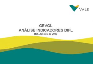 GEVGL ANLISE INDICADORES DIFL Ref Janeiro de 2010