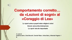 Comportamento corretto da Lezioni di sogni al Coraggio