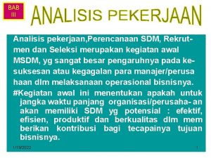 BAB III Analisis pekerjaan Perencanaan SDM Rekrutmen dan