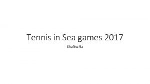 Tennis in Sea games 2017 Shafina 9 a