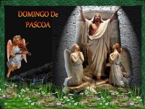 Tema do Domingo de Pscoa A liturgia deste