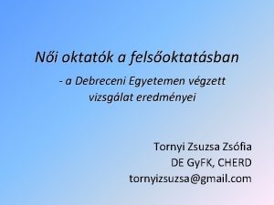 Ni oktatk a felsoktatsban a Debreceni Egyetemen vgzett